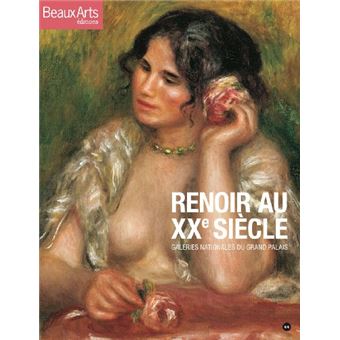Renoir Au Xxe Siècle - Galeries Nationales Du Grand Palais - 1