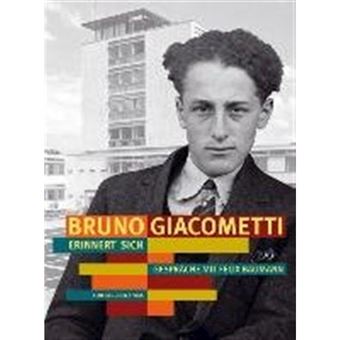 BRUNO GIACOMETTI ERINNERT SICH - Paperback - 1999 - 1