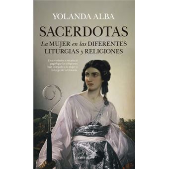 Sacerdotas La Mujer En Las Diferentes Liturgias Y Religiones