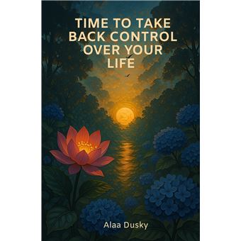 Time To Take Back Control Over Your Life  - Reflecting On Our Issues, Needs, Decisions And Journaling Our Way To A Better Us And A Better Life. - 1