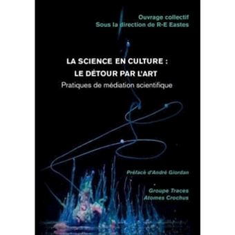 La Science En Culture - Le D Tour Par L'Art - Paperback / softback - 2011 - 1