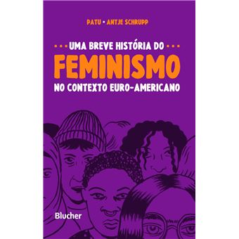 Uma Breve História do Feminismo no Contexto Euro-Americano - 1