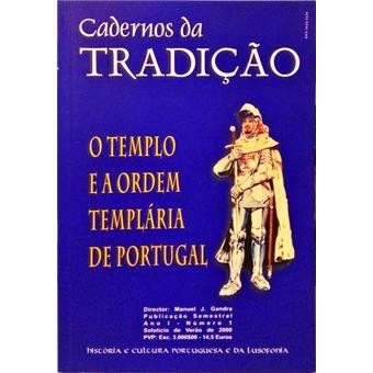 O templo e a ordem templária de portugal: cadernos de tradição, ano i, n.º 1 2000. - 1