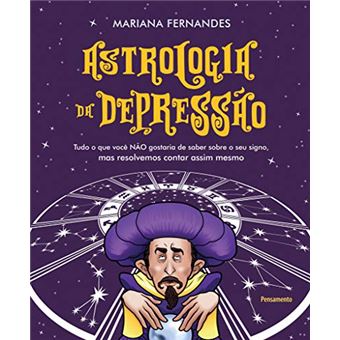 Astrologia da Depressão: Tudo o que você NÃO gostaria de saber sobre o seu signo, mas resolvemos contar assim mesmo - 1