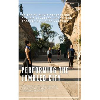 Performing The Jumbled City By Manchester University Press - 1