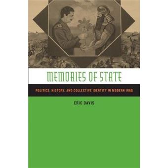 Memories of State - Politics, History and Collective Identity in Modern Iraq - Paperback - 2005 - 1