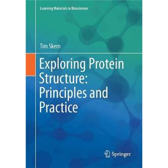 Exploring Protein Structure Principles And Practice Learning Materials In Biosciences - 1