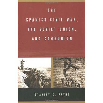 The Spanish Civil War, the Soviet Union, and Communism - Paperback - 2011 - 1