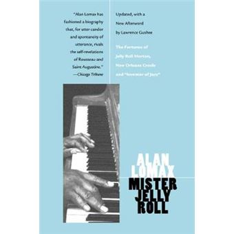 Mister Jelly Roll - The Fortunes of Jelly Roll Morton, New Orleans Creole and Inventor of Jazz - Paperback - 2001 - 1