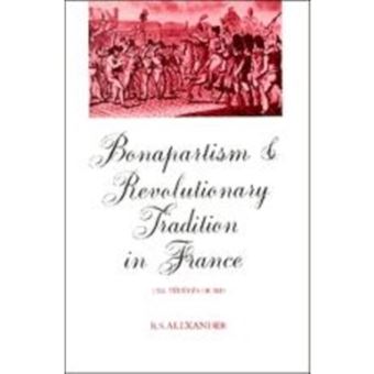 Bonapartism and Revolutionary Tradition in France - The Federes of 1815 - Hardback - 1991 - 1