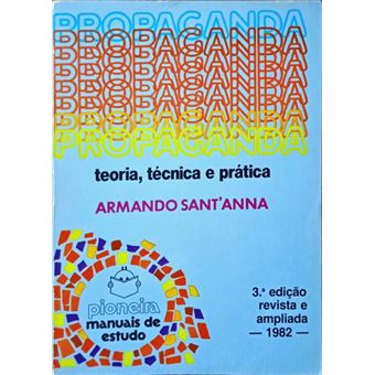 Propaganda: teoria, técnica e prática. [3.ª edição] - 1