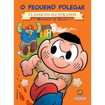 O Pequeno Polegar - Coleção Turma da Monica Novo Clássicos Ilustrados - 1
