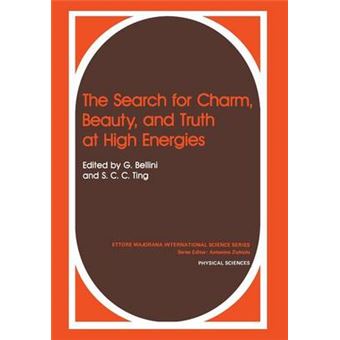 The Search for Charm, Beauty, and Truth at High Energies - Paperback - 2013 - 1