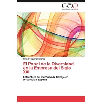 El Papel de La Diversidad En La Empresa del Siglo XXI - Paperback / softback - 2012 - 1