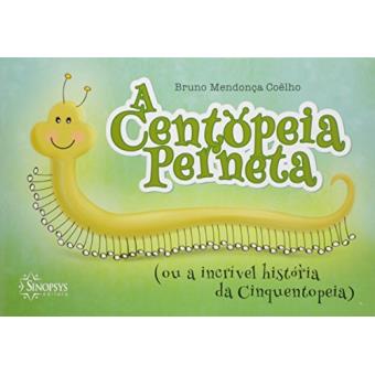 A Centopeia Perneta. Ou a Incrível História da Cinquentopeia - 1