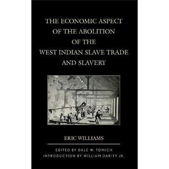 The Economic Aspect of the Abolition of the West Indian Slave Trade and Slavery - 1