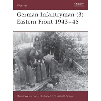 German Infantryman - Eastern Front, 1943-45 - Paperback - 2005 - 1