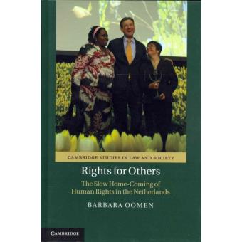 Rights for Others - The Slow Home-Coming of Human Rights in the Netherlands - Hardback - 2013 - 1