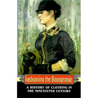 Fashioning The Bourgeoisie - 1