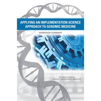 Applying An Implementation Science Approach To Genomic Medicine Workshop Summary - 1