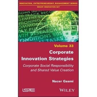 Corporate Innovation Strategies Volume 33 Corporate Social Responsibility And Shared Value Creation - 1