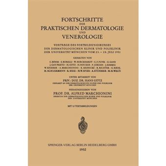 Fortschritte Der Praktischen Dermatologie Und Venerologie - Vortrage Des Fortbildungskurses Der Dermatologischen Klinik Und Poliklinik Der Universitat Munchen Vom 23. - 28. Juli 1951 - Paperback / softback - 0 - 1