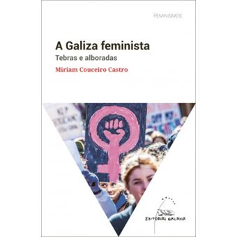 A Galiza Feminista. Tebras E Alboradas - 1