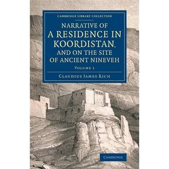 Narrative of a Residence in Koordistan, and on the Site of Ancient Nineveh - With Journal of a Voyage Down the Tigris to Bagdad and an Account of a Visit to Shirauz and Persepolis - Paperback - 2014 - 1