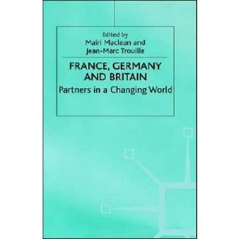 France, Germany and Britain - Partners in a Changing World - Hardback - 2000 - 1
