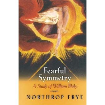 Fearful Symmetry: Astudy Of William Blake - 1