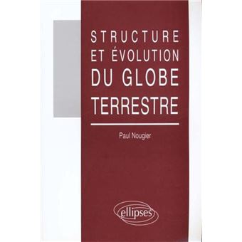 structure et evolution du globe terrestre - 1