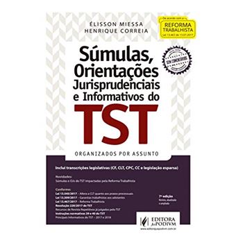 Súmulas, orientações jurisprudenciais e informativos do TST: organizados por assunto - 1