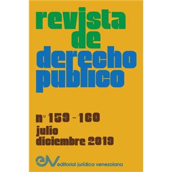 REVISTA DE DERECHO PÚBLICO (Venezuela), No. 159-160, julio-diciembre 2019 - 1