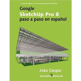Google SketchUp Pro 8 Paso a Paso En Espanol - Paperback - 2011 - 1