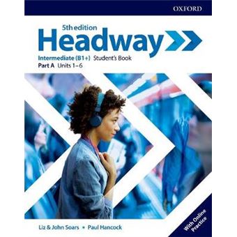 Headway: Intermediate: Student'S Book A With Online Practice - 1