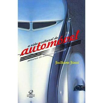 A Vida Cultural Do Automóvel - 1