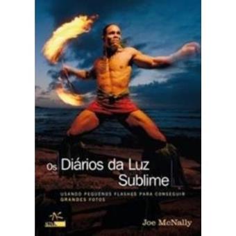 Os Diários Da Luz Sublime. Usando Pequenos Flashes Para Conseguir Grandes Fotos - 1