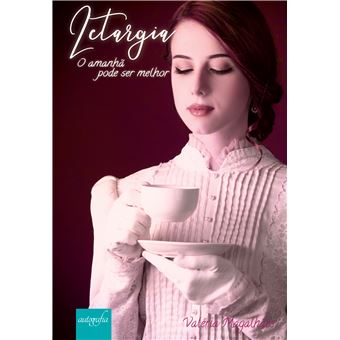 Letargia: o amanhã pode ser melhor - 1