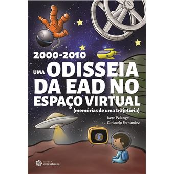 2000-2010. Uma Odisseia da EAD no Espaço Virtual - 1