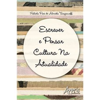 Escrever e Pensar Cultura na Atualidade - 1