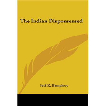The Indian Dispossessed - Paperback - 2006 - 1