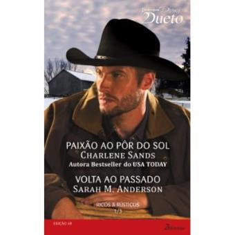 Paixão Ao Pôr Do Sol & Volta Ao Passado - Coleção Harlequin Desejo Dueto. Número 048 - 1