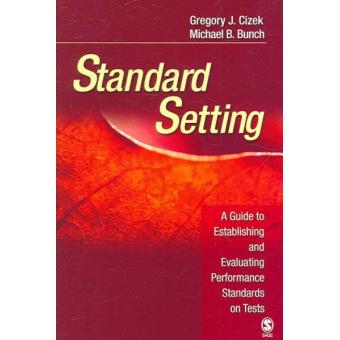 Standard Setting - A Guide to Establishing and Evaluating Performance Standards on Tests - Paperback - 2007 - 1