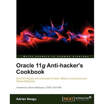 Oracle 11g Anti-Hacker's Cookbook - Paperback - 2012 - 1