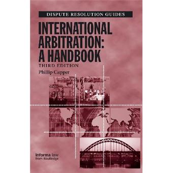 International Arbitration A Handbook Dispute Resolution Guides - 1