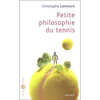 Petite Philosophie Du Tennis - 1