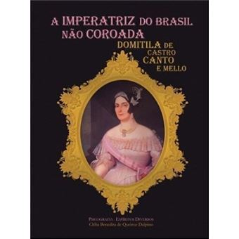 A Imperatriz Do Brasil Nao Coroada - 1