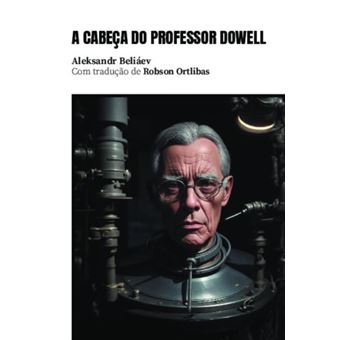 A Cabeça Do Professor Dowell - 1