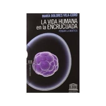 La Vida Humana En La Encrucijada - 1