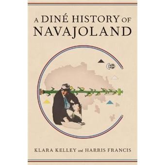 A Diné History Of Navajoland - 1